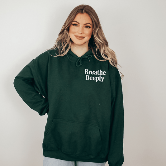 Breathe Deeply Hoodie